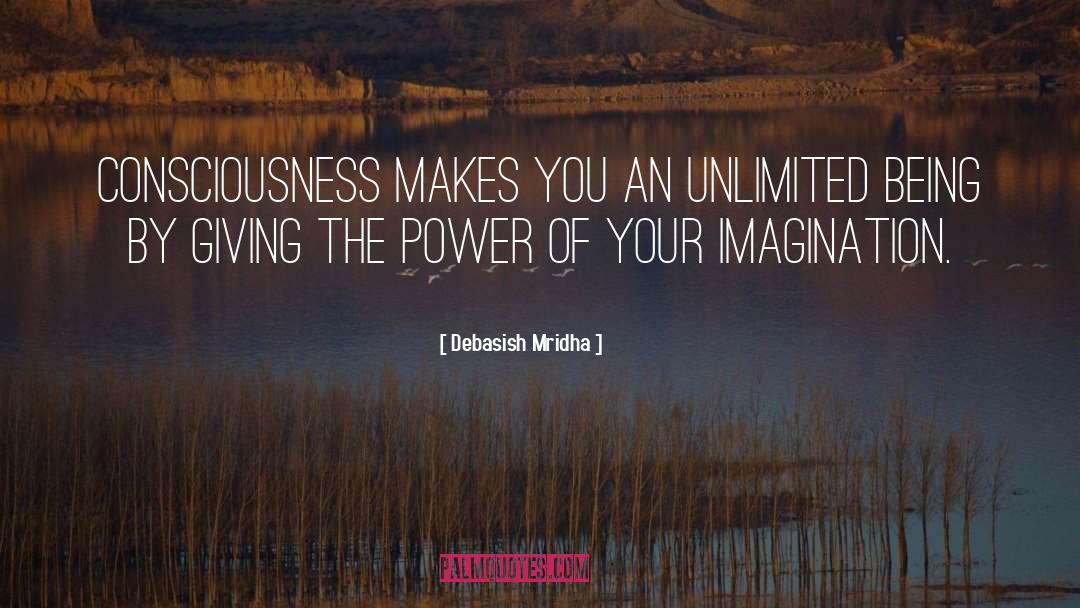 Power Of Your Imagination quotes by Debasish Mridha