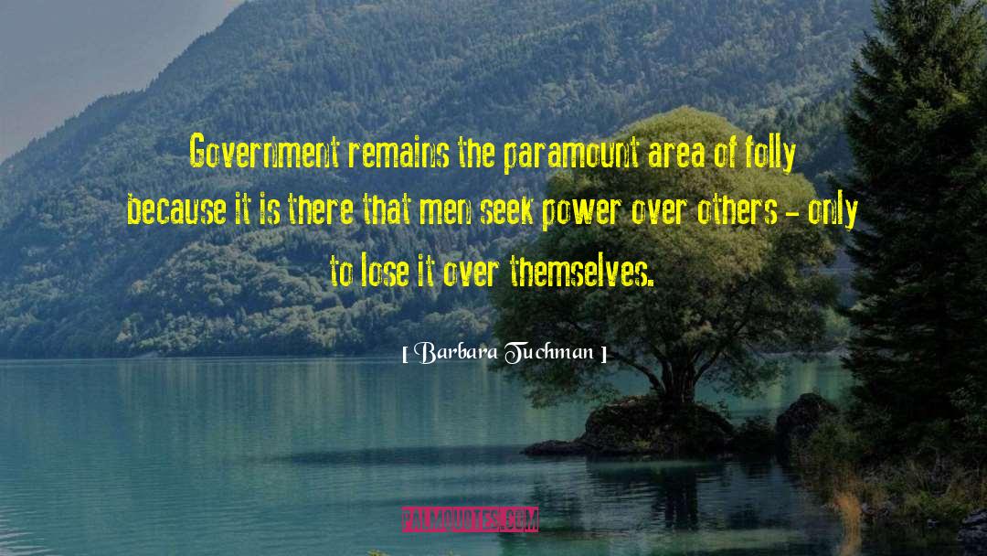 Power Over Others quotes by Barbara Tuchman