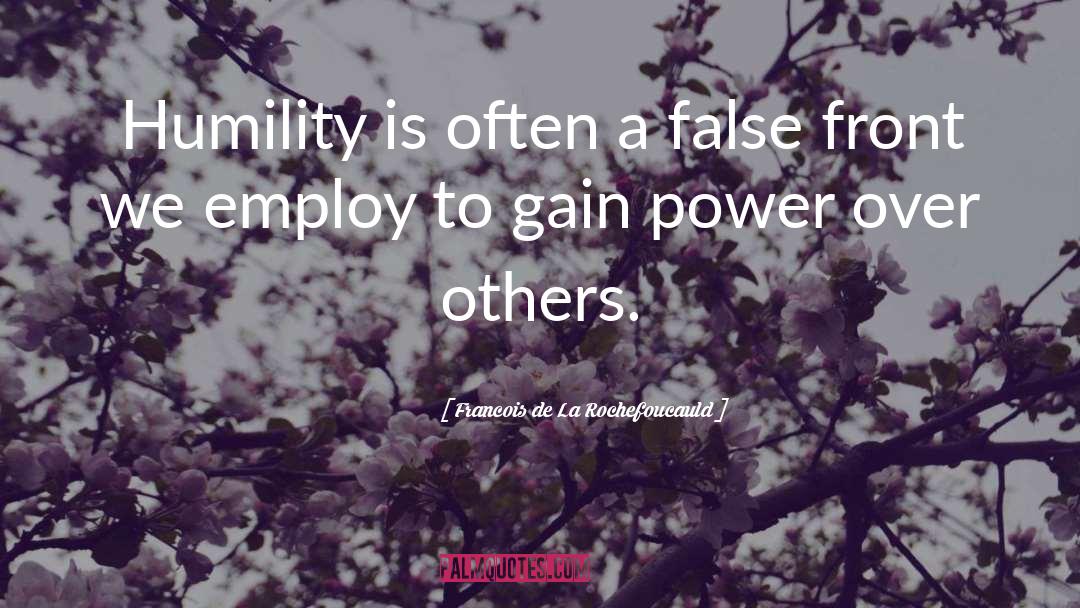 Power Over Others quotes by Francois De La Rochefoucauld