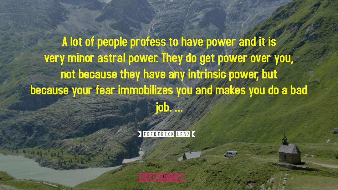Power Over Others quotes by Frederick Lenz