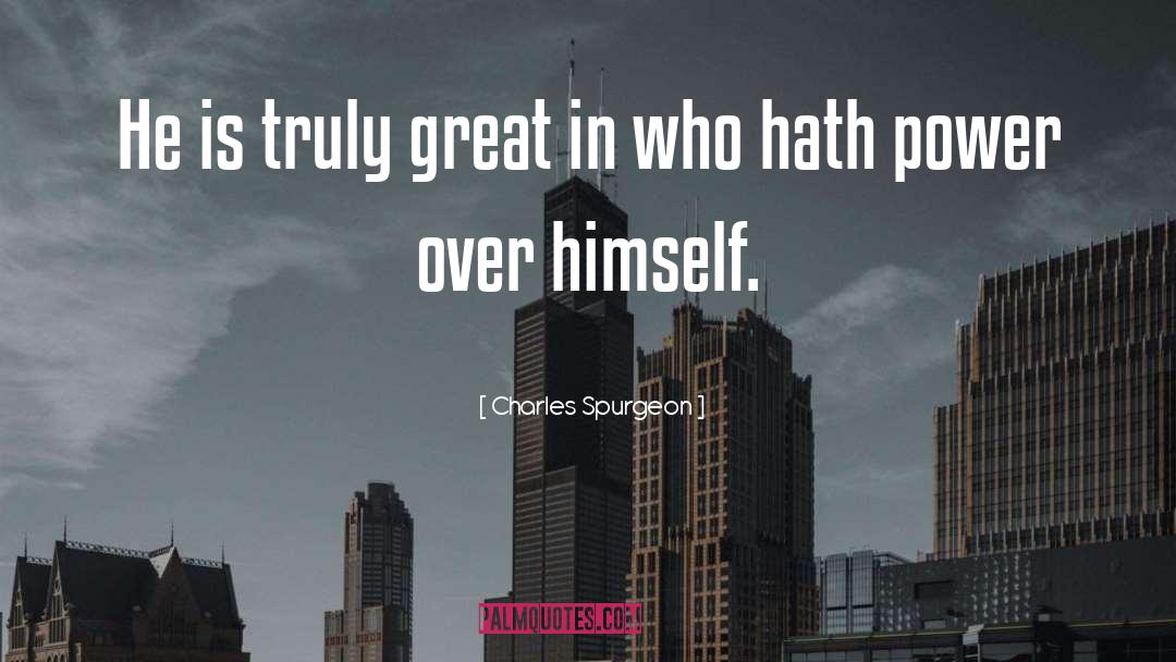 Power Over quotes by Charles Spurgeon