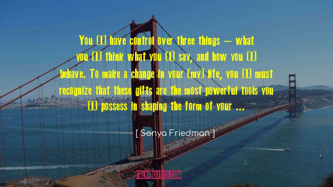 Power Over Your Life quotes by Sonya Friedman