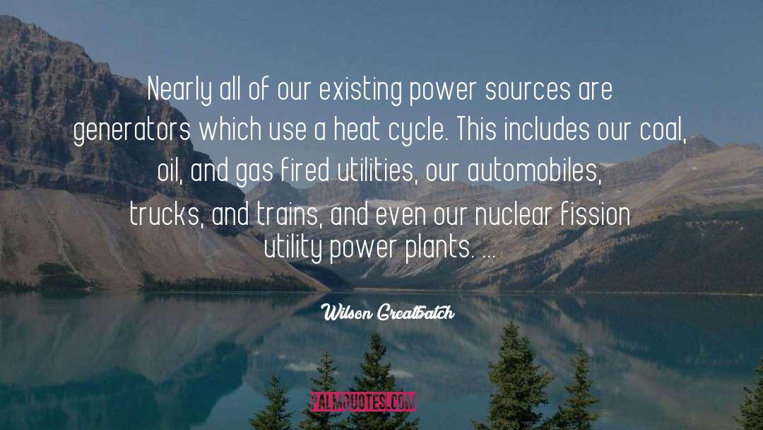 Power Plants quotes by Wilson Greatbatch