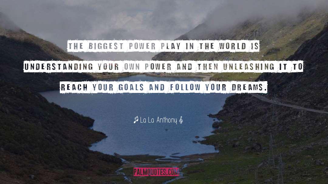 Power Play quotes by La La Anthony