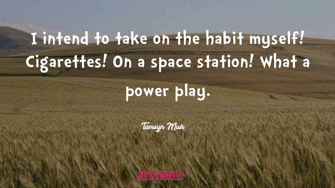 Power Play quotes by Tamsyn Muir