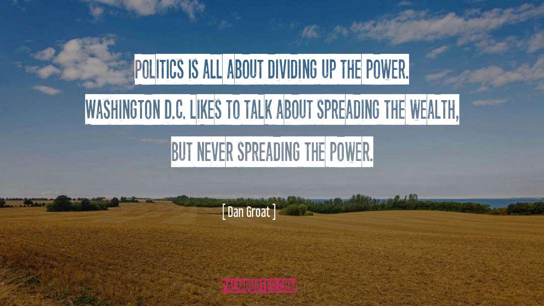 Power Politics quotes by Dan Groat