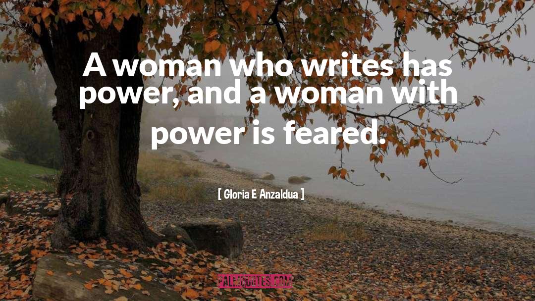 Power quotes by Gloria E Anzaldua