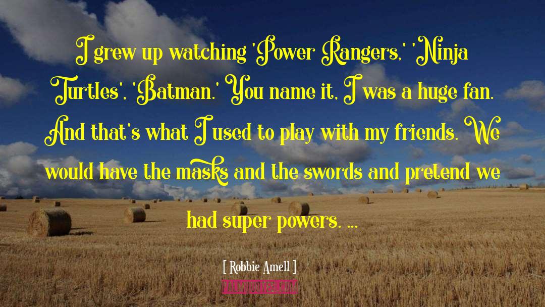 Power Rangers Ninja Storm quotes by Robbie Amell