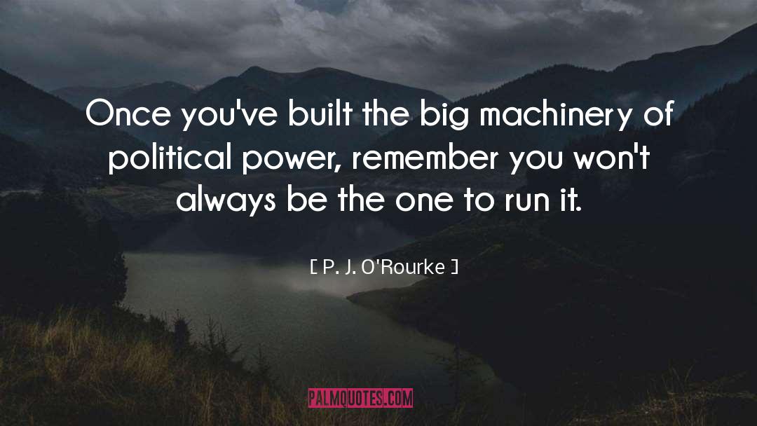 Power Rangers quotes by P. J. O'Rourke