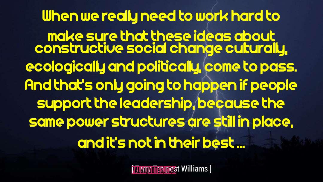 Power Structures quotes by Terry Tempest Williams