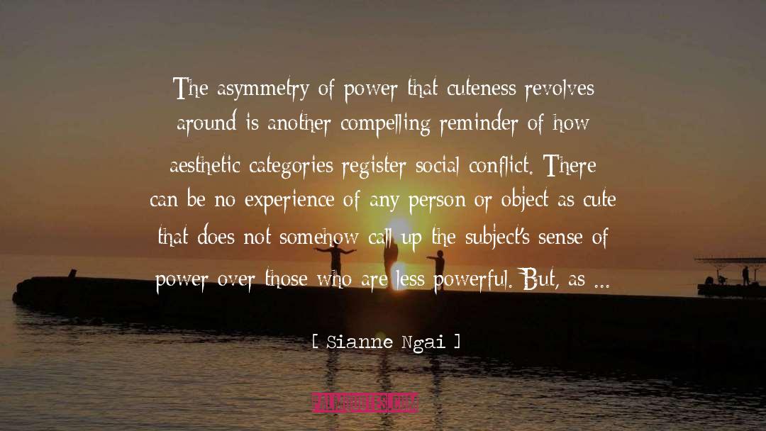 Power Struggle quotes by Sianne Ngai