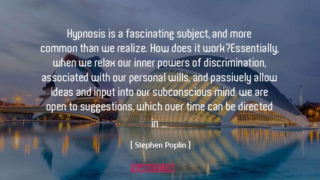 Power Subconscious Mind quotes by Stephen Poplin