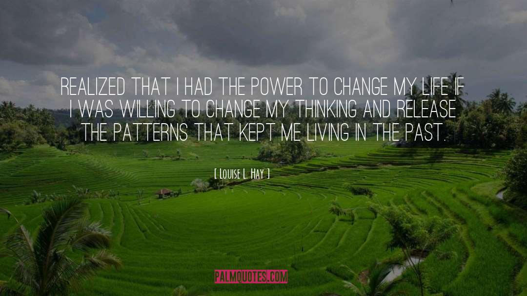 Power To Change quotes by Louise L. Hay
