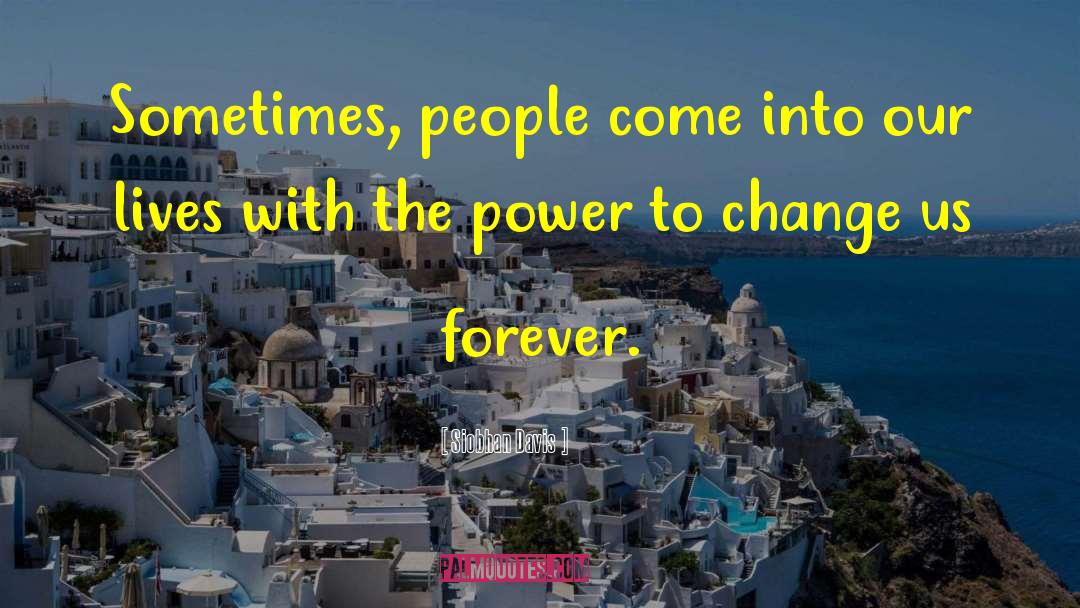 Power To Change quotes by Siobhan Davis