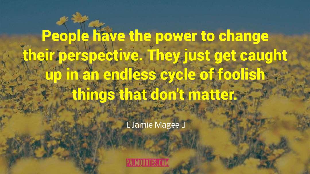 Power To Change quotes by Jamie Magee