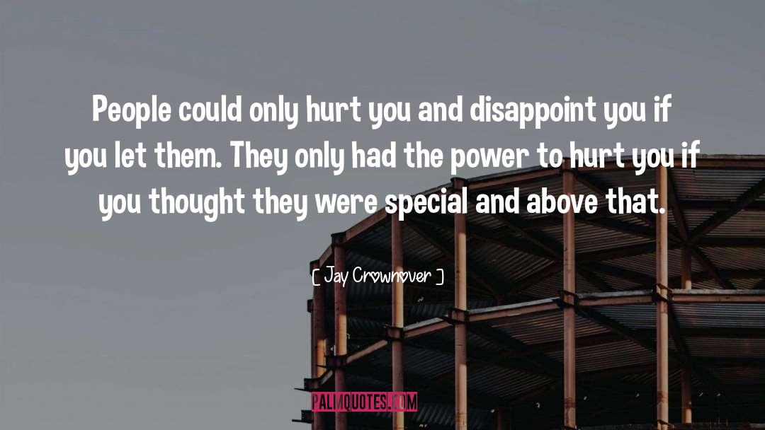 Power To Hurt You quotes by Jay Crownover