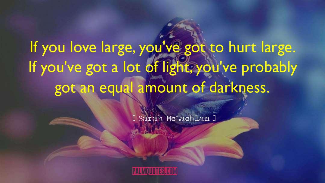 Power To Hurt You quotes by Sarah McLachlan