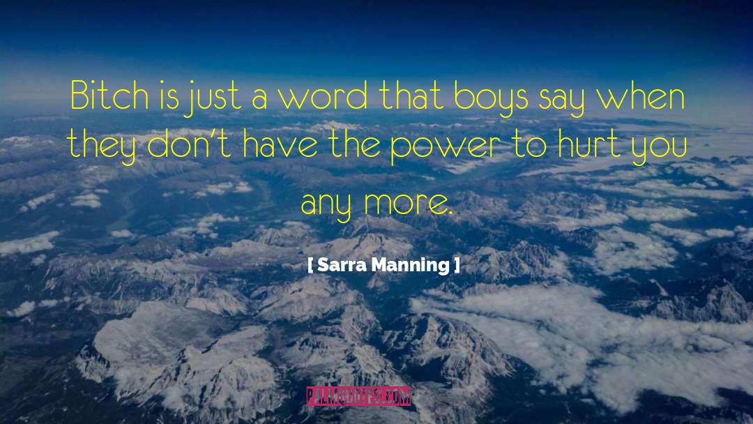 Power To Hurt You quotes by Sarra Manning