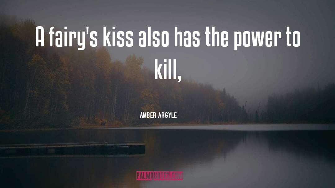 Power To Kill quotes by Amber Argyle