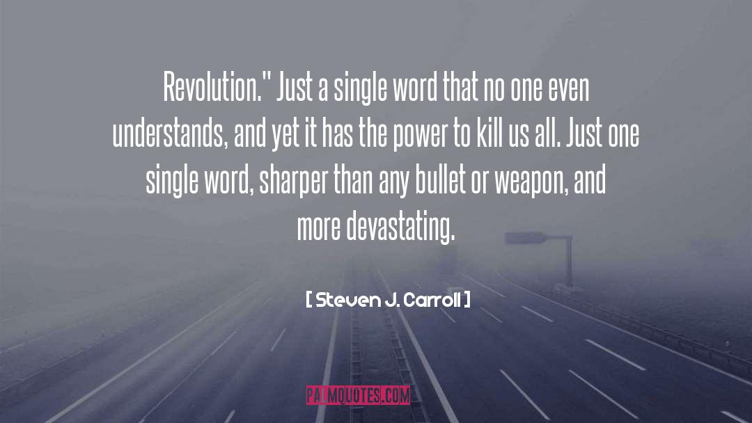 Power To Kill quotes by Steven J. Carroll