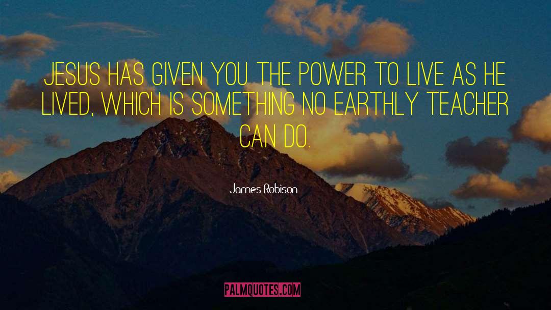 Power To Live quotes by James Robison