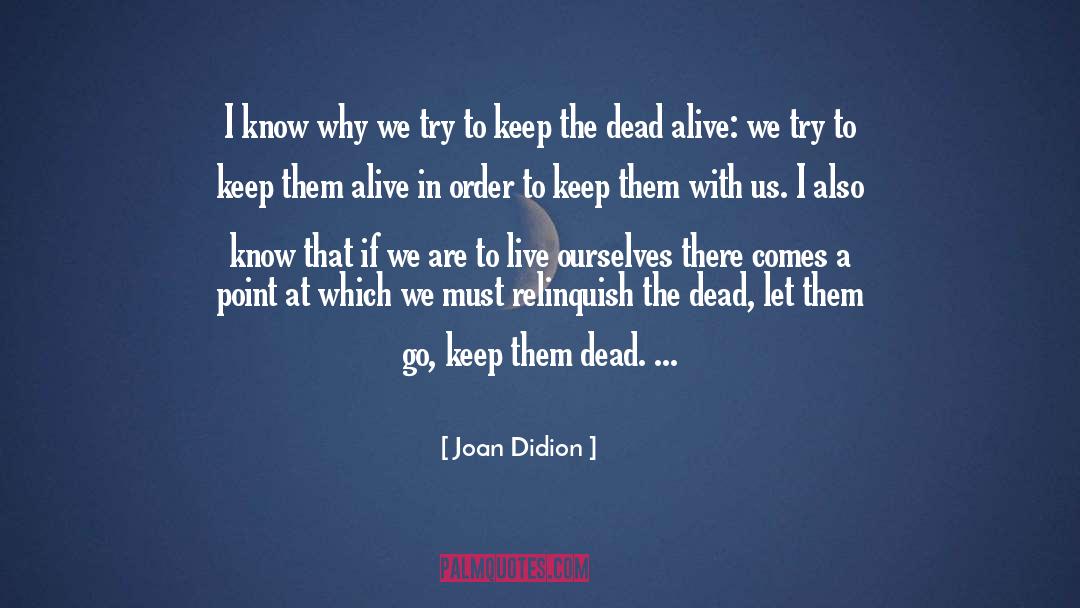 Power To Live quotes by Joan Didion