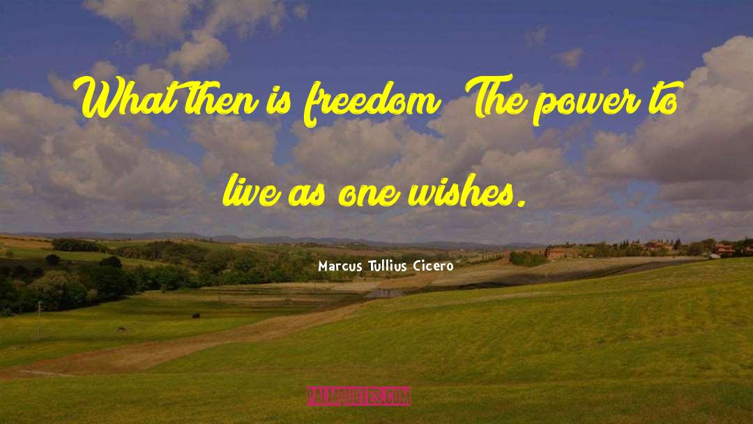 Power To Live quotes by Marcus Tullius Cicero