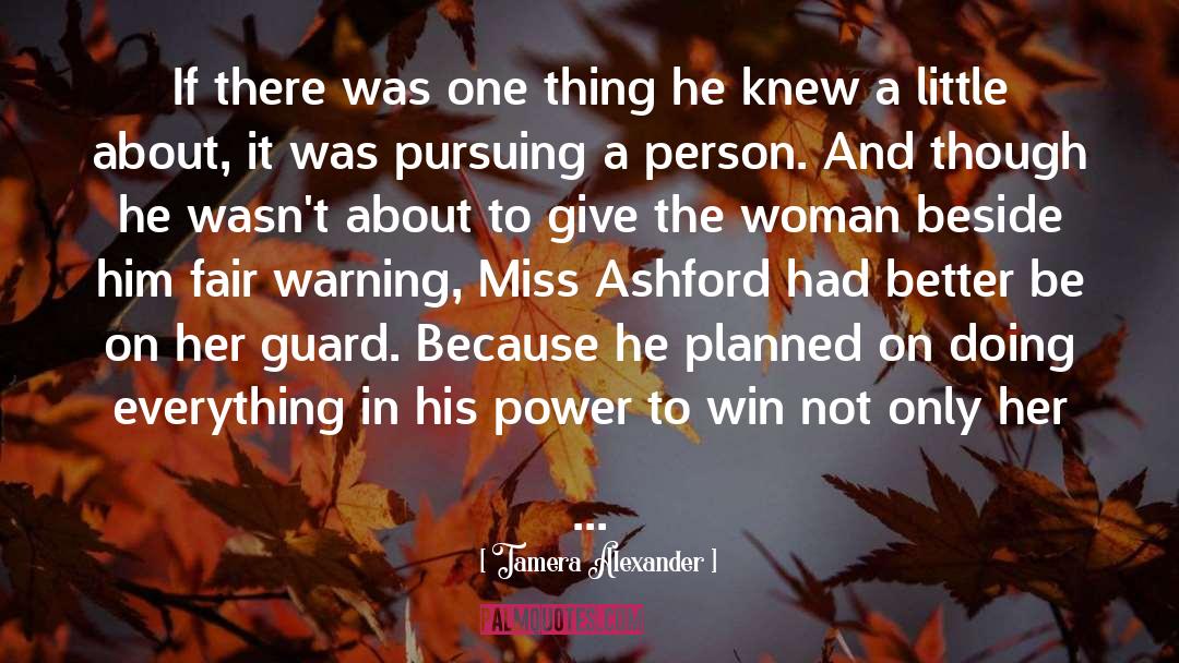 Power To Win quotes by Tamera Alexander