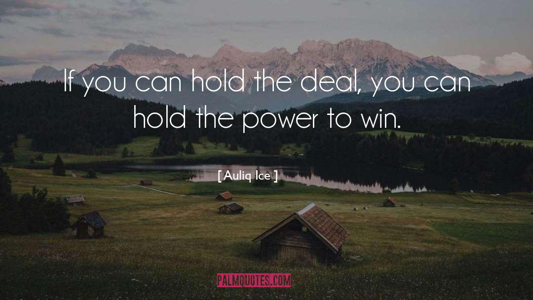 Power To Win quotes by Auliq Ice