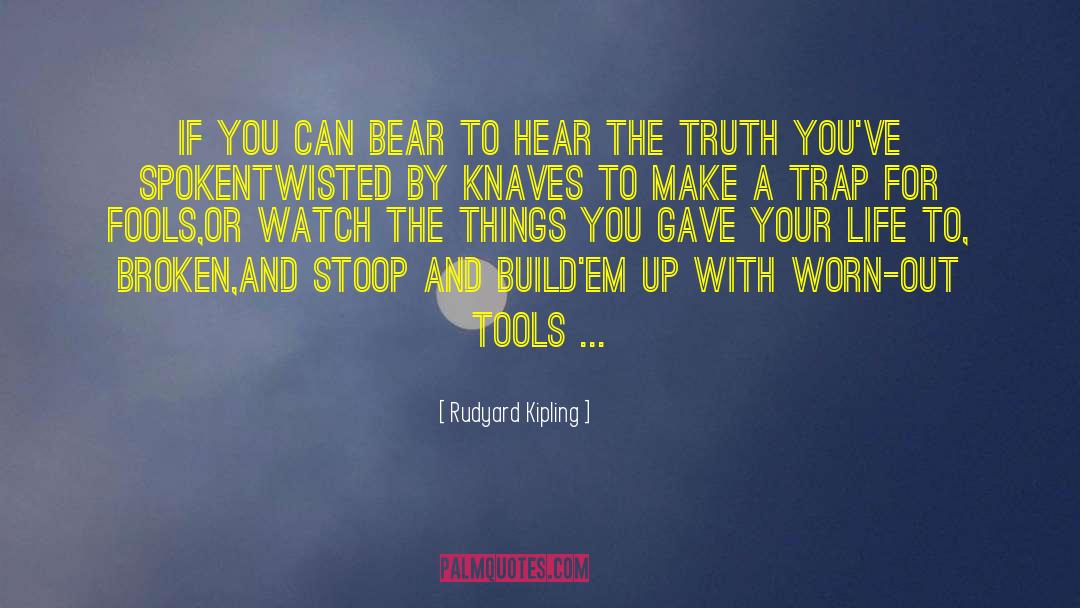 Power Tools quotes by Rudyard Kipling