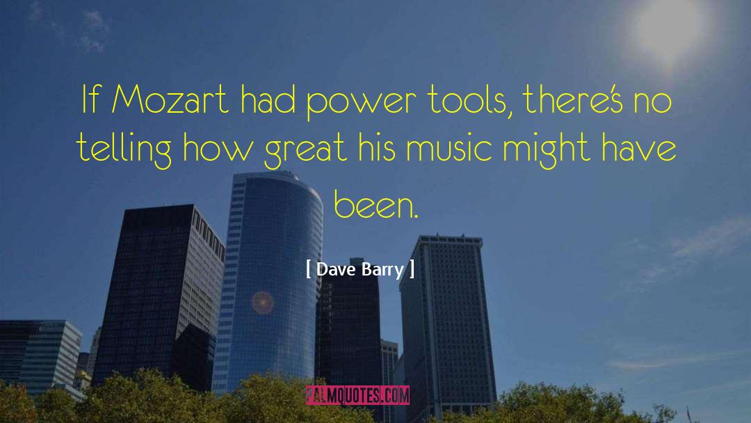 Power Tools quotes by Dave Barry