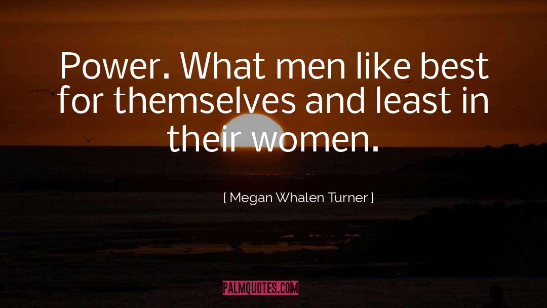 Power What quotes by Megan Whalen Turner