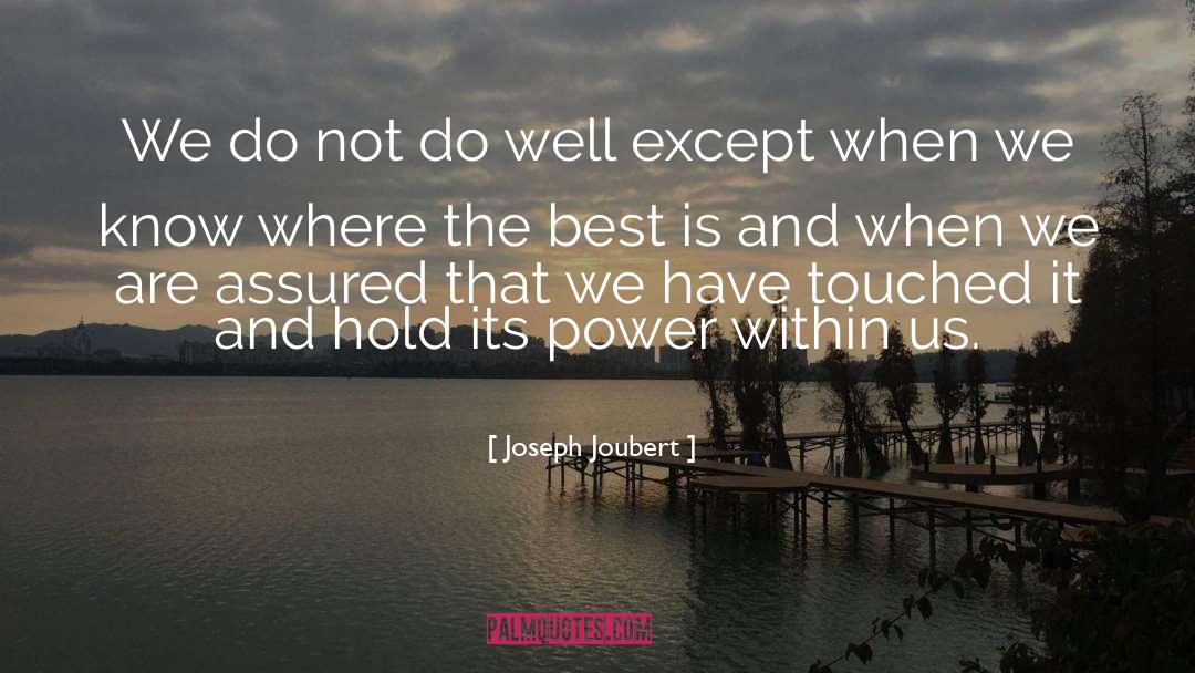 Power Within quotes by Joseph Joubert