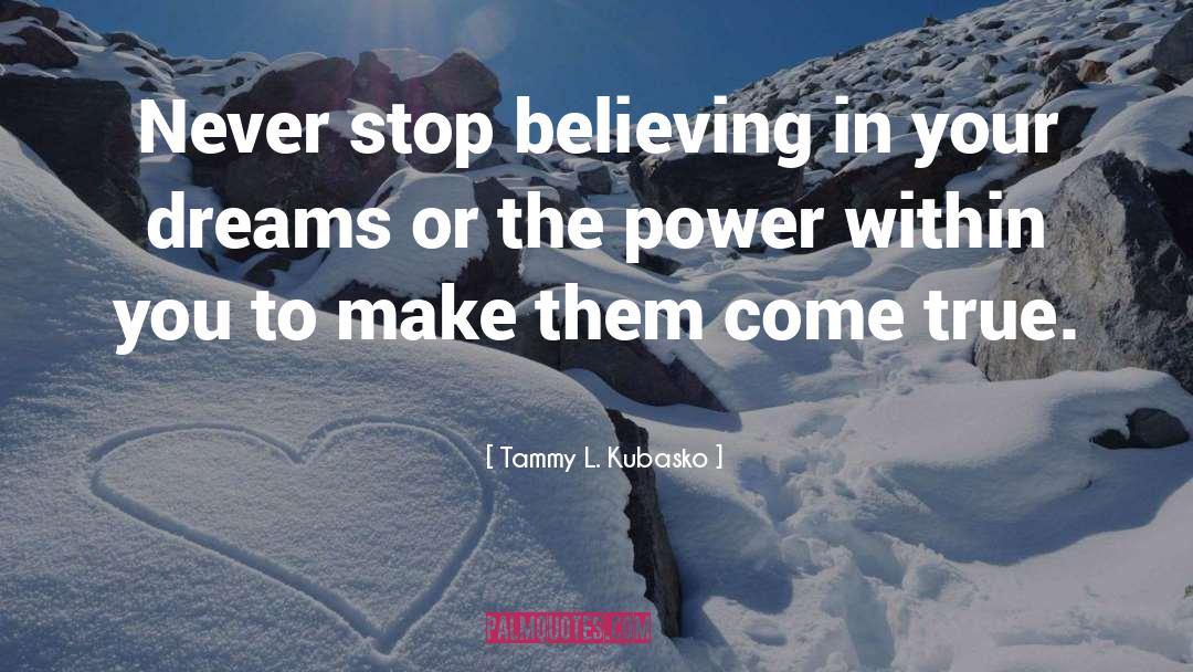 Power Within quotes by Tammy L. Kubasko