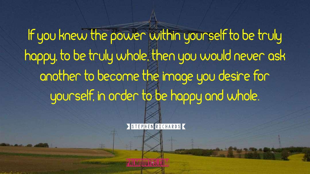 Power Within Yourself quotes by Stephen Richards