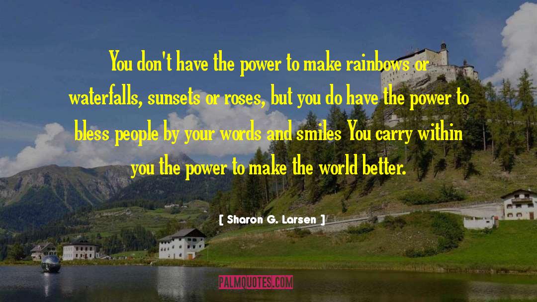Power Within Yourself quotes by Sharon G. Larsen