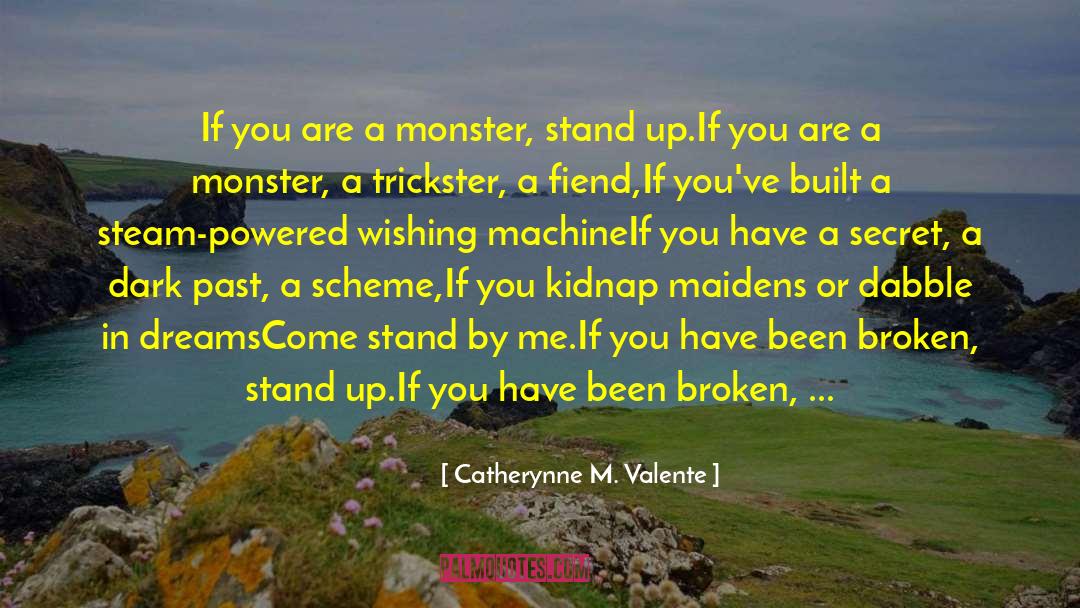 Powered quotes by Catherynne M. Valente