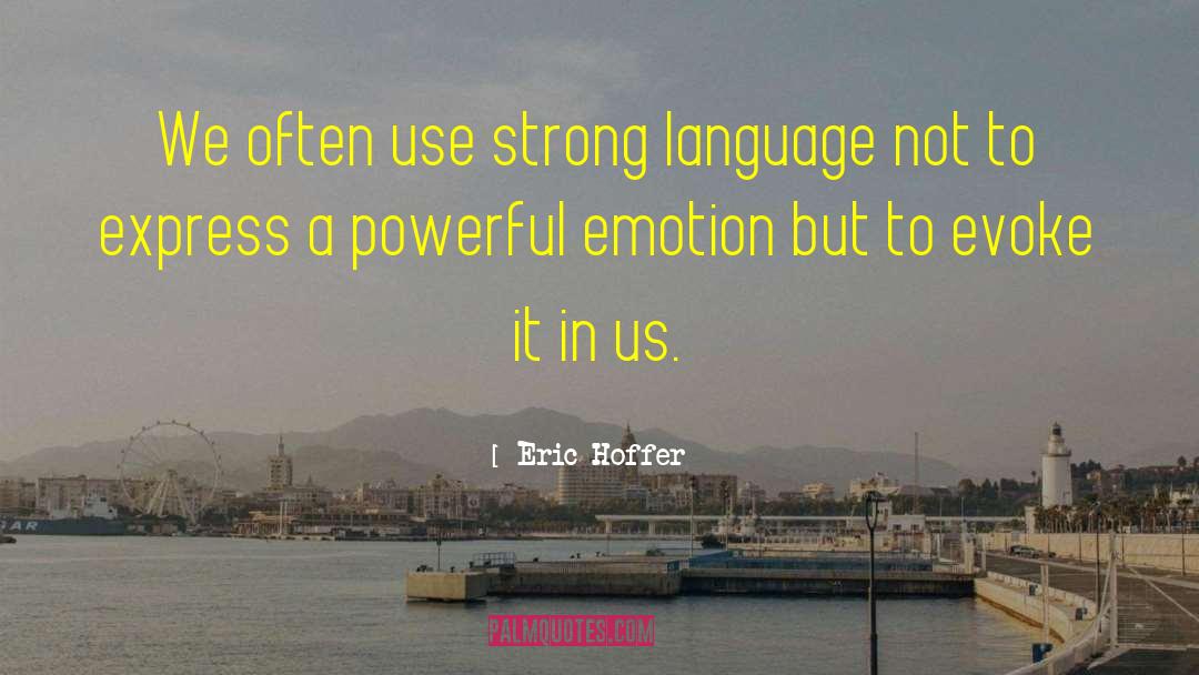 Powerful Birthing quotes by Eric Hoffer