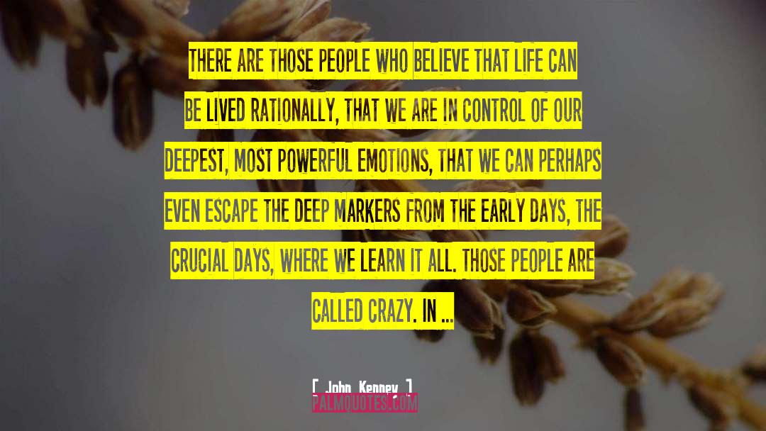 Powerful Emotions quotes by John Kenney