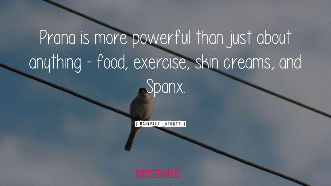 Powerful Exercise quotes by Danielle LaPorte
