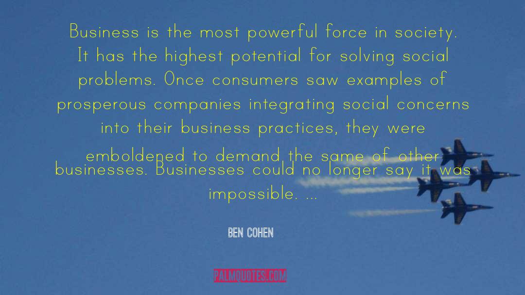 Powerful Force quotes by Ben Cohen