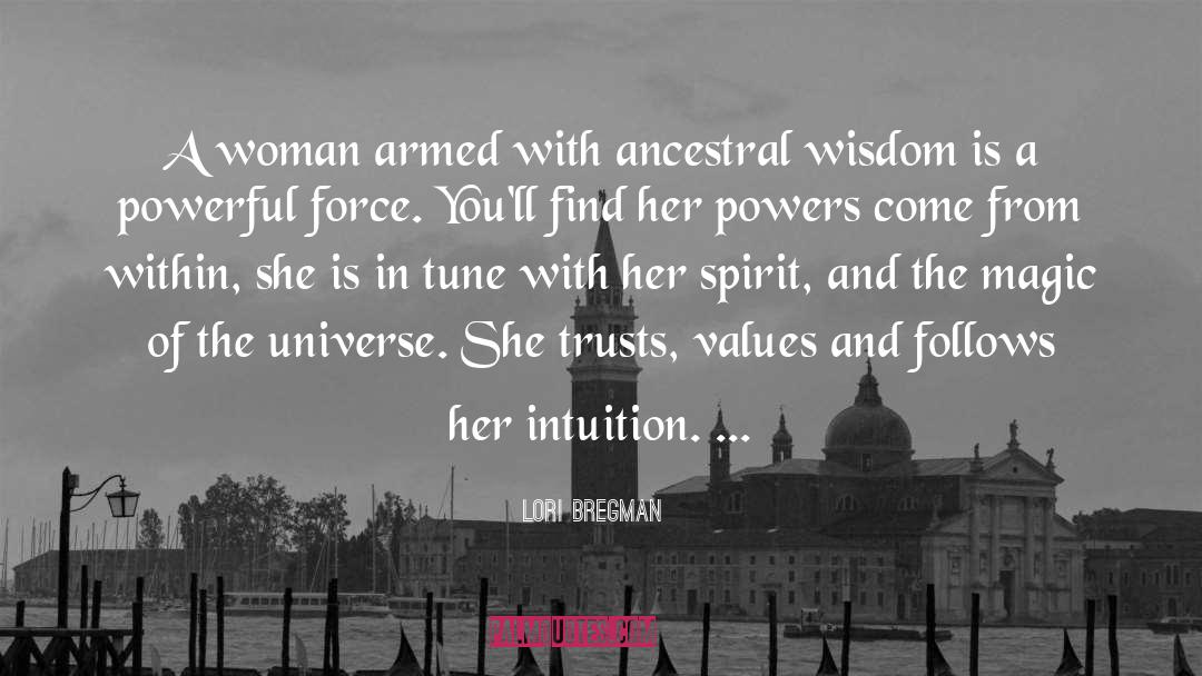 Powerful Force quotes by Lori Bregman