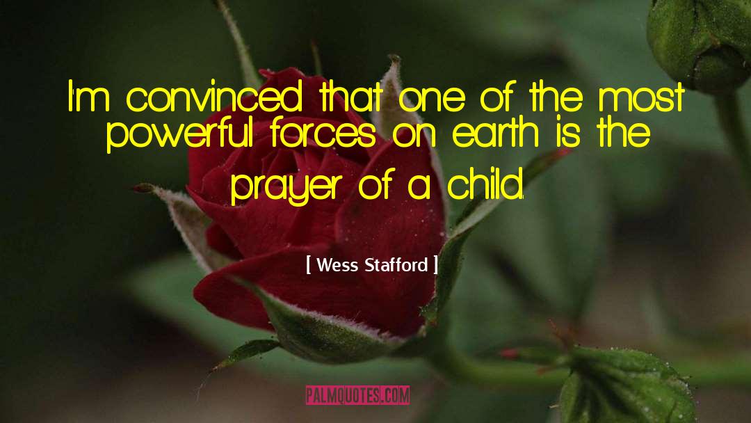 Powerful Forces quotes by Wess Stafford