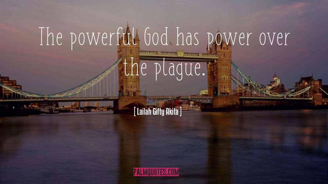 Powerful God quotes by Lailah Gifty Akita
