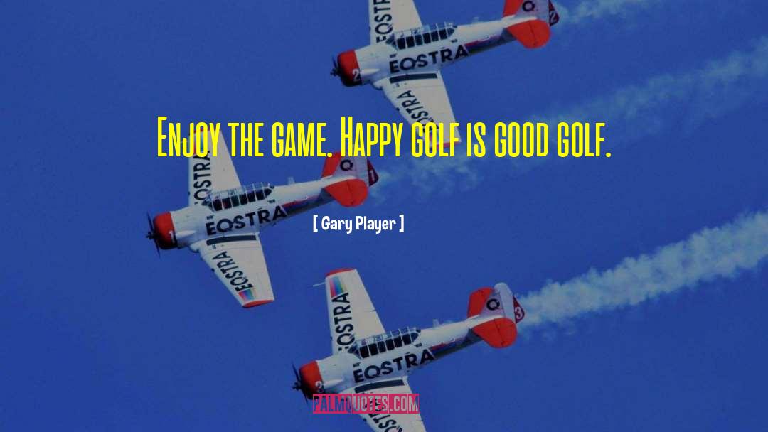Powerful Golf quotes by Gary Player