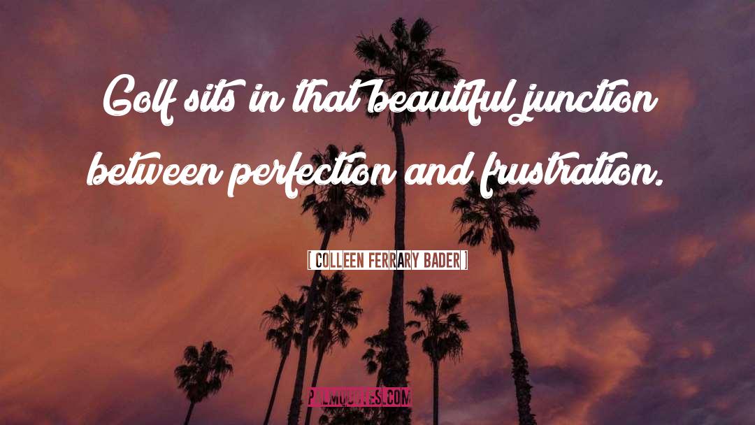 Powerful Golf quotes by Colleen Ferrary Bader
