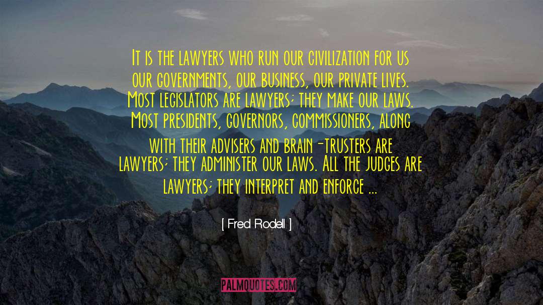 Powerful Government quotes by Fred Rodell