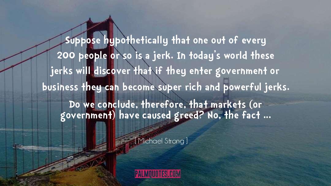Powerful Government quotes by Michael Strong