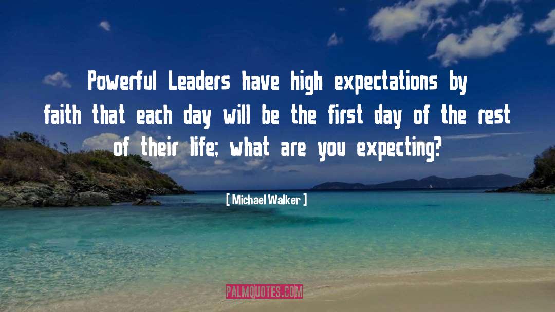 Powerful Leaders quotes by Michael Walker