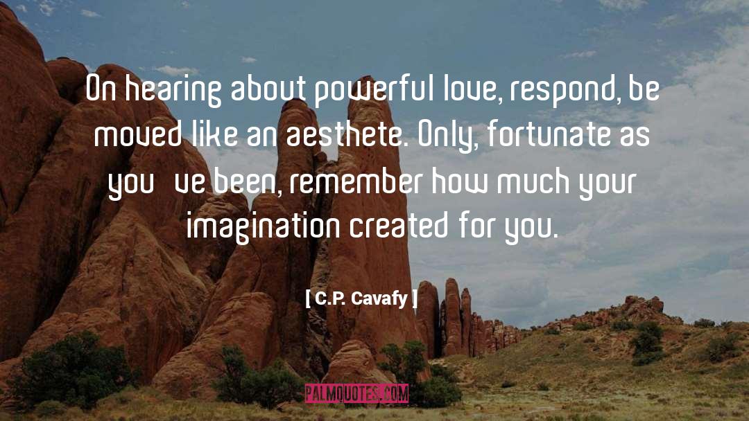 Powerful Love quotes by C.P. Cavafy